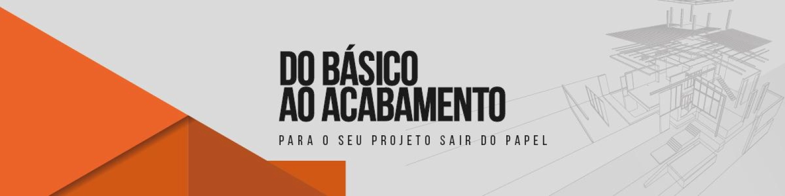 Do Básico ao Acabamento